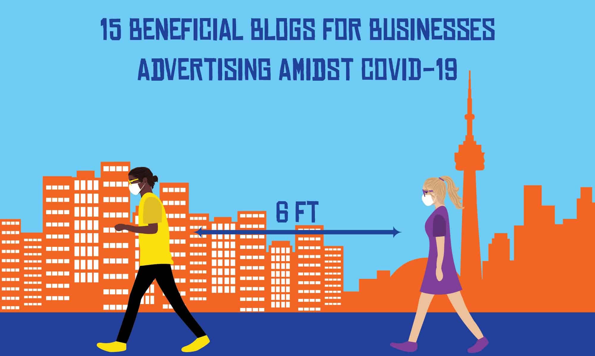 15 Beneficial Blogs for Businesses Advertising Amidst COVID-19